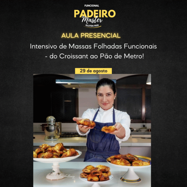 29 de Agosto - Intensivo Presencial de Massas Folhadas sem Glúten!